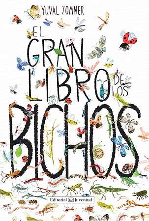 El gran libro de los bichos | 978-84-261-4345-7 | Yuval Zommer | Álbumes ilustrados, libros informativos y objetos literarios.