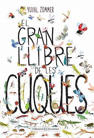 El gran llibre de les cuques | 978-84-261-4346-4  | Yuval Zommer | Álbumes ilustrados, libros informativos y objetos literarios.